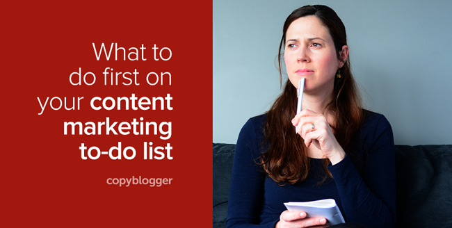 So Many Tactics, So Little Time: How to Prioritize Your Content Marketing To-Do List