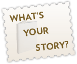 What’s Your Story?