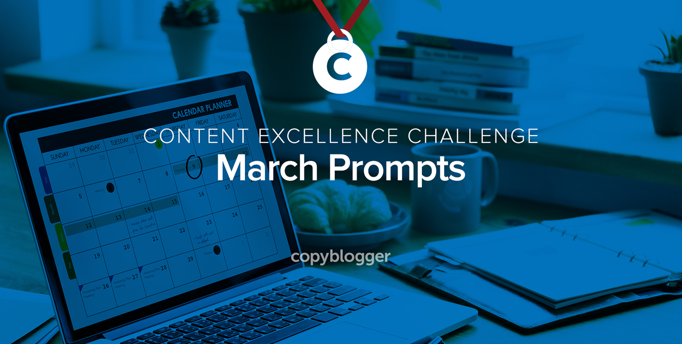2017 Content Excellence Challenge: The March Prompts