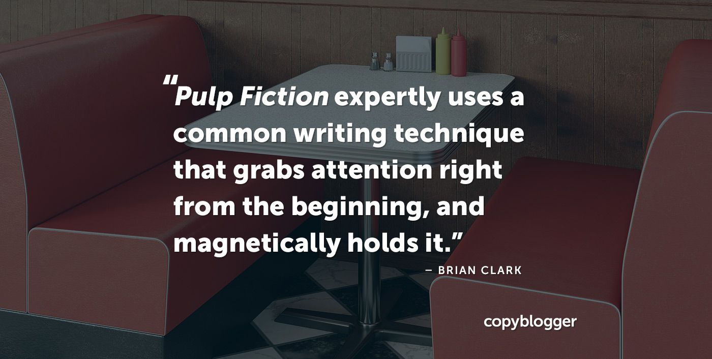 The ‘Pulp Fiction’ Technique for Engaging and Persuasive Content