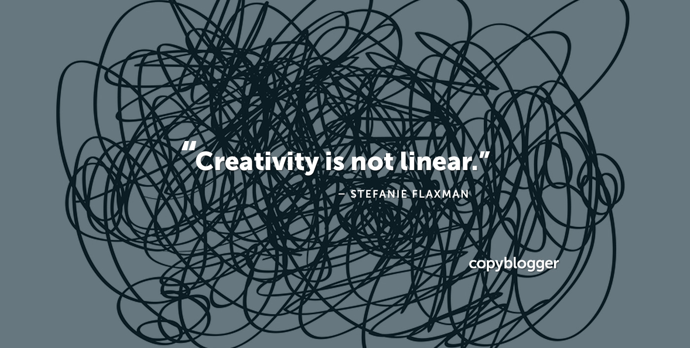 "Creativity is not linear." – Stefanie Flaxman