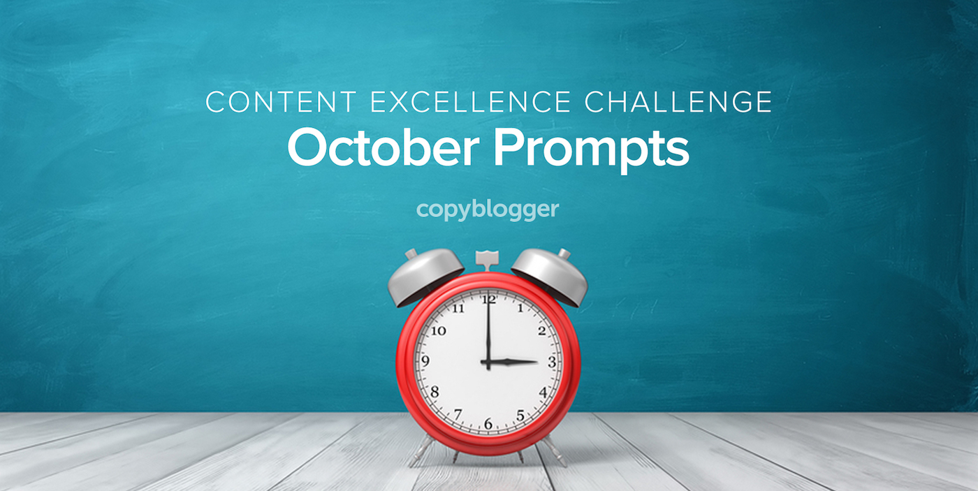 2017 Content Excellence Challenge: The October Prompts