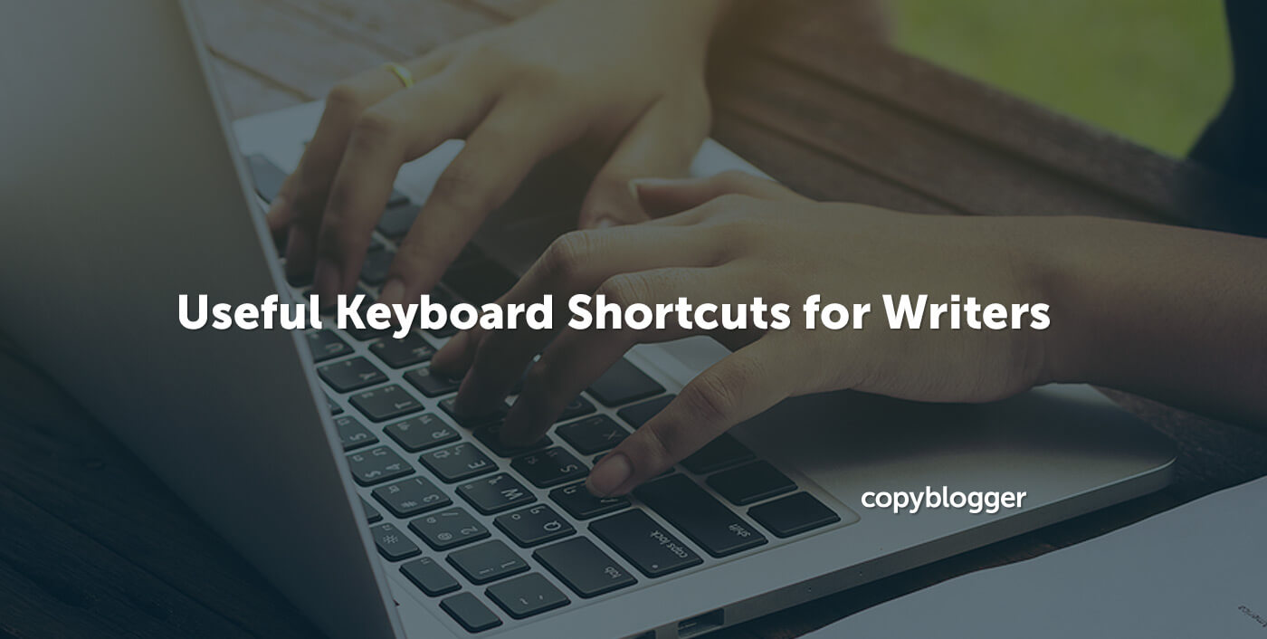 21 Useful Keyboard Shortcuts for Writers