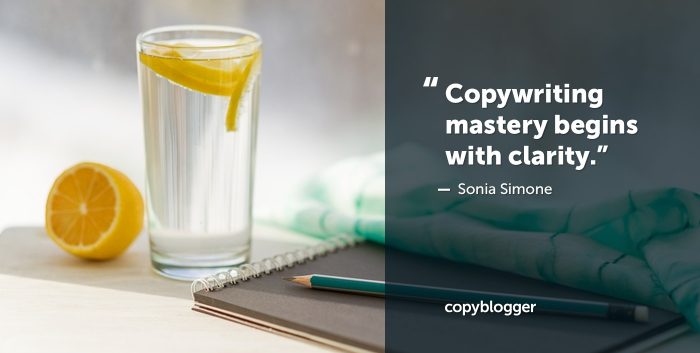 Copywriting mastery begins with clarity. Sonia Simone