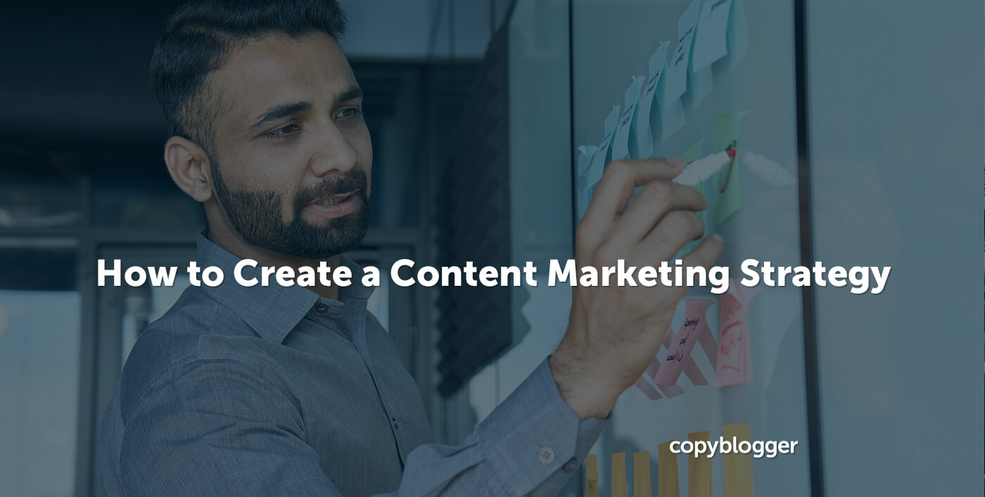 How To Create A Content Marketing Strategy: 10 Vital Elements For 2023