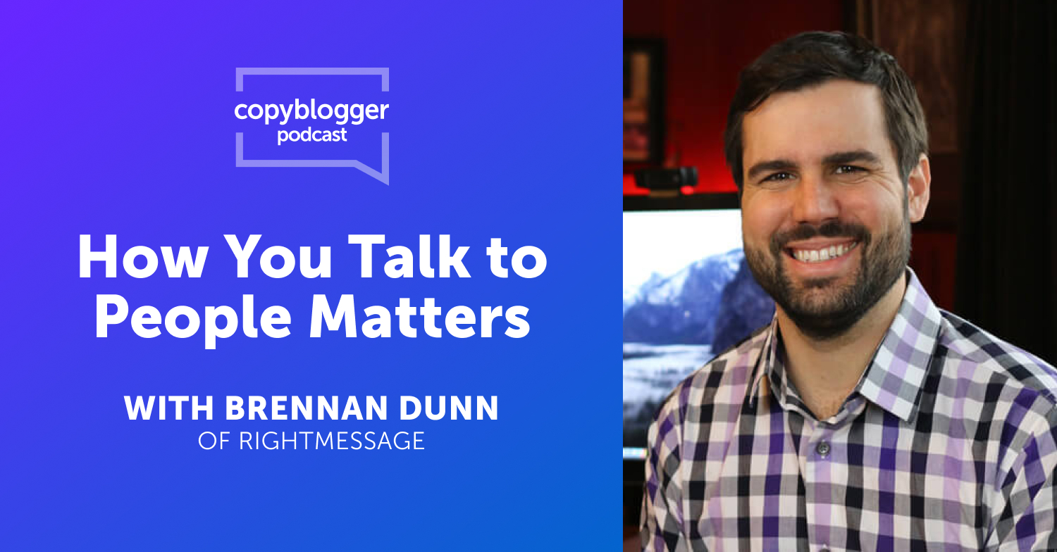 Increase Your Conversions by Using the RightMessage, with Brennan Dunn