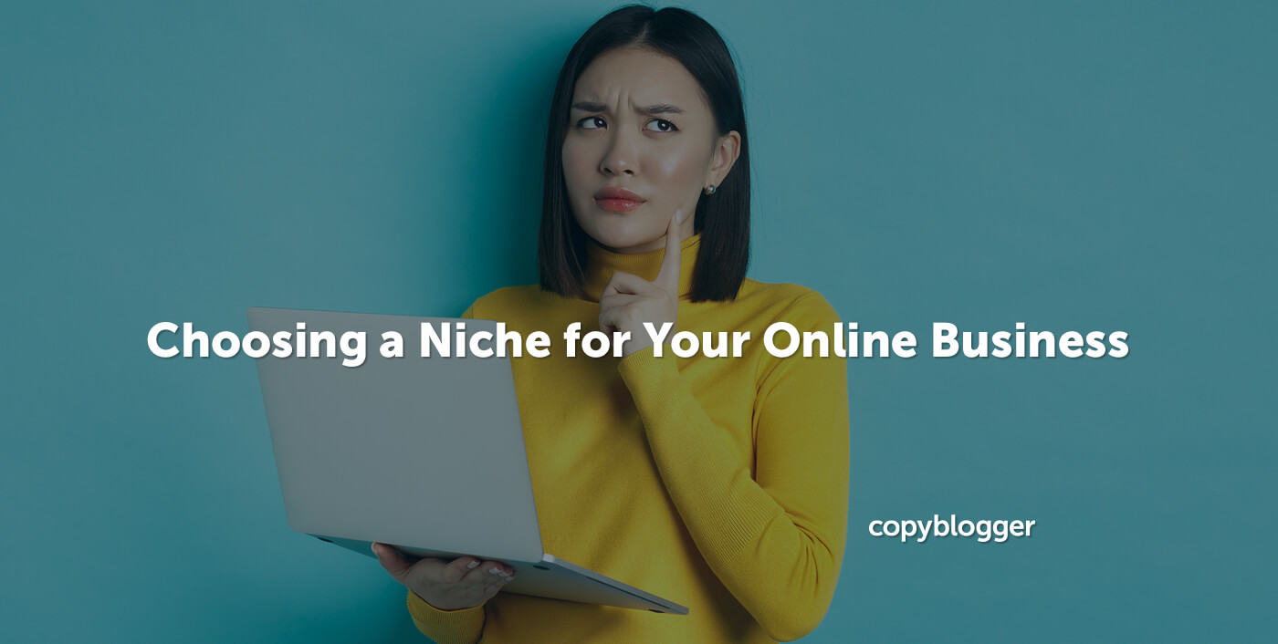 Choosing a Niche for Your Online Business: 3 Creative Models