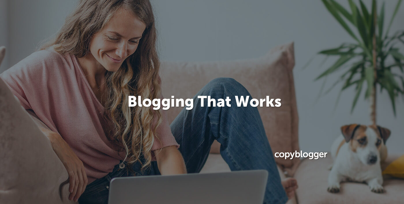 The Ultimate Blogging Guide to Content That Works