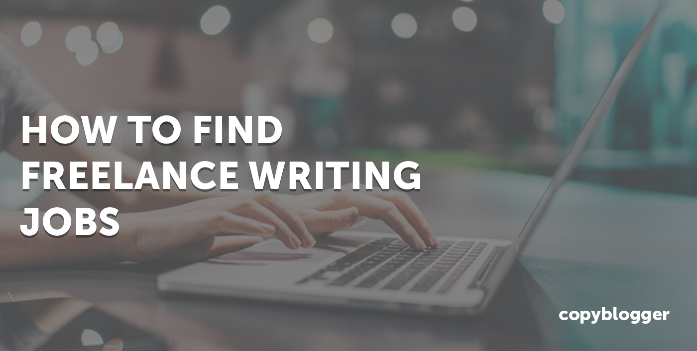 How to Find Freelance Writing Jobs: Methods That Work in 2023