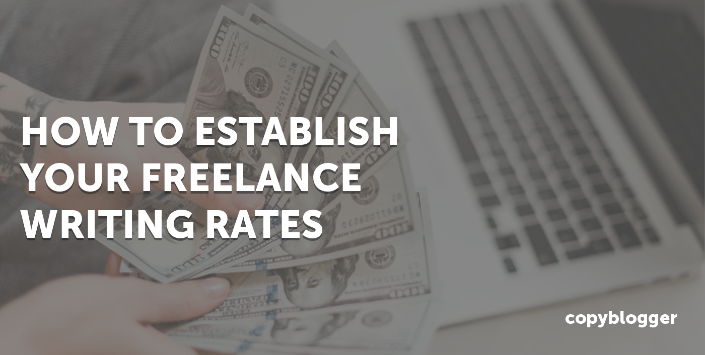Establish Your Freelance Writing Rates (New Data)