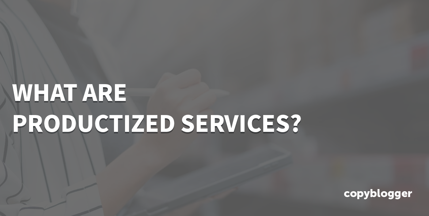 What Are Productized Services? Strategy And Examples